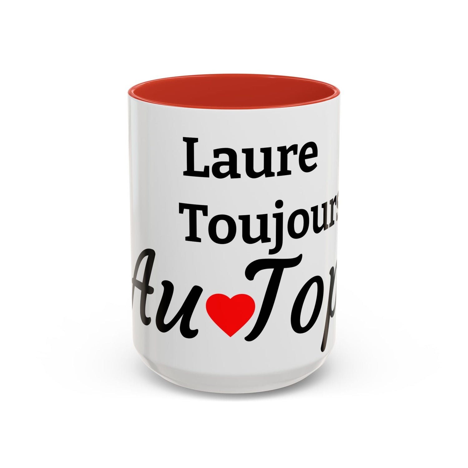 French 'Toujours Au Top' Accent Coffee Mug — Inspirational Love Heart Tea Cup (11/15 oz)